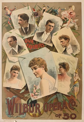 colorful poster reading "Our Favorites, Wilbur Opera Co". Poster depicts images of individuals from the opera company as if they were sheet tacked on a wall.